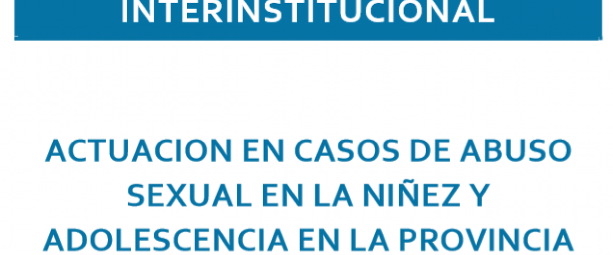 Protocolo Interinstitucional De Actuación En Casos De Abuso Sexual